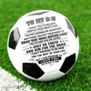 To my son - A very unique soccer ball with a special message